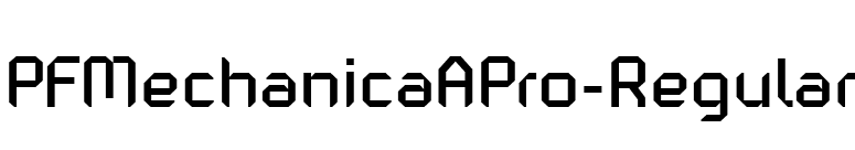 PFMechanicaAPro-Regular font preview