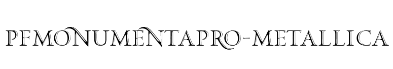 PFMonumentaPro-Metallica font preview