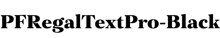 PFRegalTextPro-Black font preview