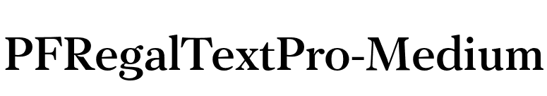 PFRegalTextPro-Medium font preview