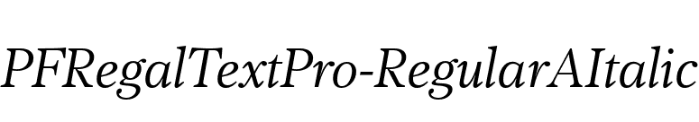 PFRegalTextPro-RegularAItalic font preview