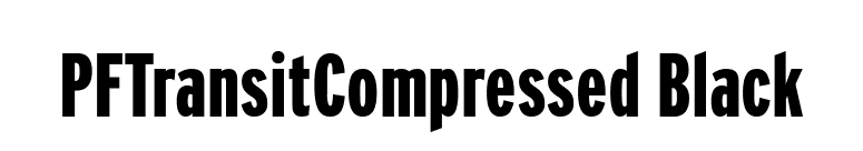 PFTransitCompressed Black font preview