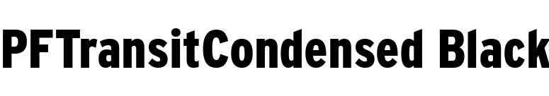 PFTransitCondensed Black font preview