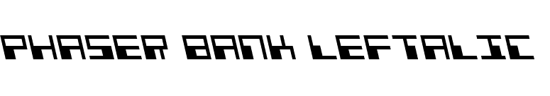 Phaser Bank Leftalic font preview