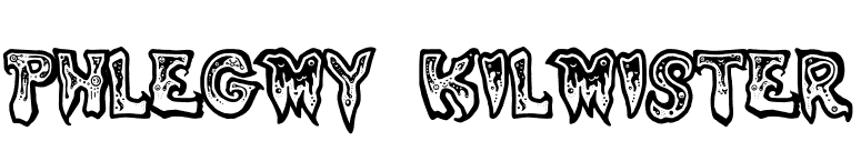 Phlegmy Kilmister font preview