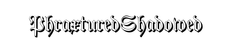 PhraxturedShadowed font preview