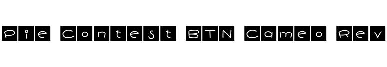 Pie Contest BTN Cameo Rev font preview