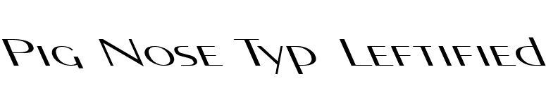 Pig Nose Typ Leftified font preview