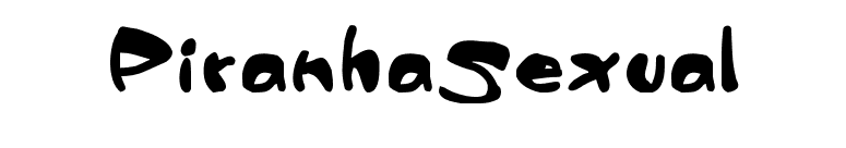 PiranhaSexual font preview