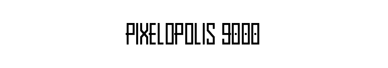Pixelopolis 9000
 font preview
