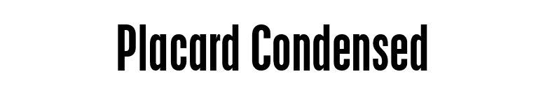 Placard Condensed font preview