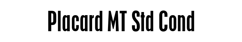 Placard MT Std Cond font preview