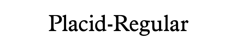 Placid-Regular font preview