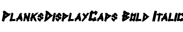 PlanksDisplayCaps Bold Italic font preview