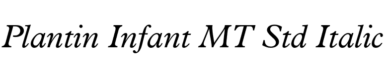 Plantin Infant MT Std Italic font preview