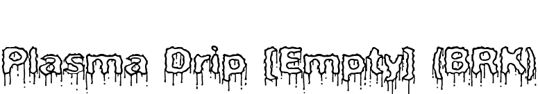 Plasma Drip [Empty] (BRK) font preview