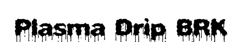 Plasma Drip BRK font preview