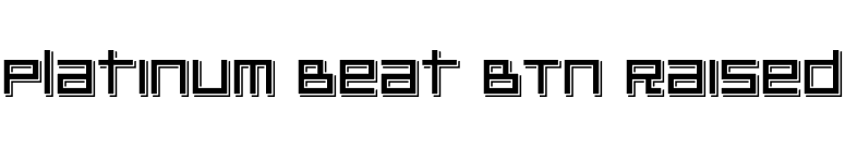 Platinum Beat BTN Raised font preview