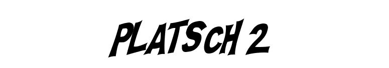 PLATSCH 2 font preview