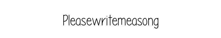 Pleasewritemeasong font preview