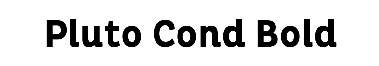 Pluto Cond Bold font preview