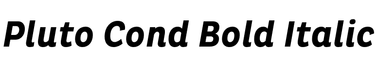 Pluto Cond Bold Italic font preview