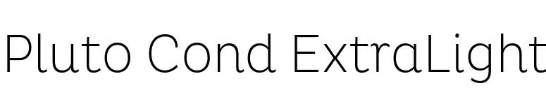 Pluto Cond ExtraLight font preview