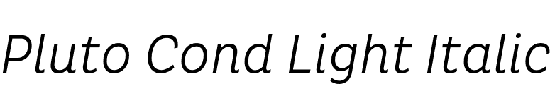 Pluto Cond Light Italic font preview