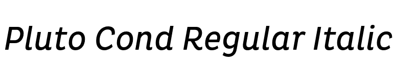 Pluto Cond Regular Italic font preview