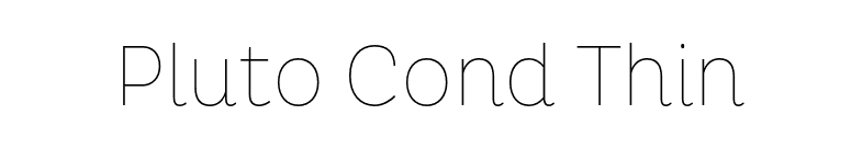 Pluto Cond Thin font preview
