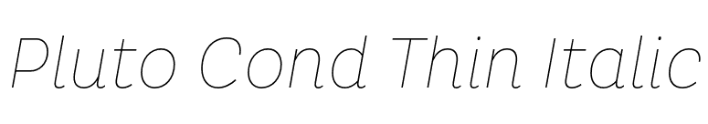 Pluto Cond Thin Italic font preview
