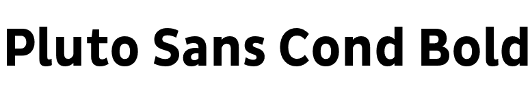 Pluto Sans Cond Bold font preview