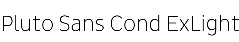 Pluto Sans Cond ExLight font preview