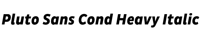 Pluto Sans Cond Heavy Italic font preview