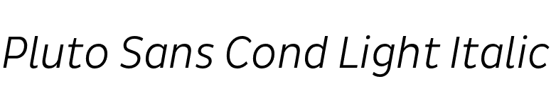 Pluto Sans Cond Light Italic font preview