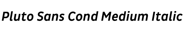 Pluto Sans Cond Medium Italic font preview