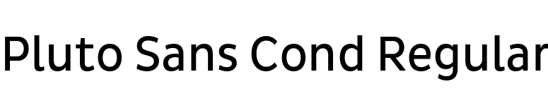 Pluto Sans Cond Regular font preview