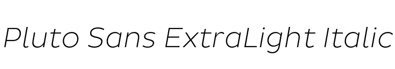 Pluto Sans ExtraLight Italic font preview
