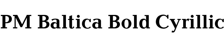 PM Baltica Bold Cyrillic font preview