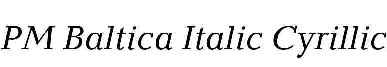 PM Baltica Italic Cyrillic font preview
