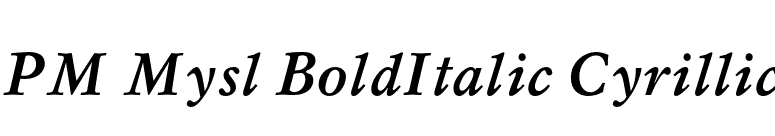 PM Mysl BoldItalic Cyrillic font preview