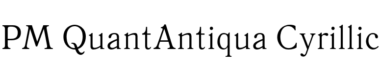 PM QuantAntiqua Cyrillic font preview