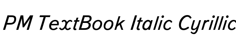 PM TextBook Italic Cyrillic font preview