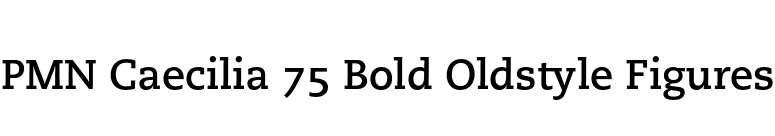PMN Caecilia 75 Bold Oldstyle Figures font preview
