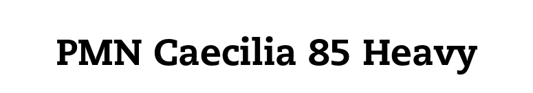 PMN Caecilia 85 Heavy font preview