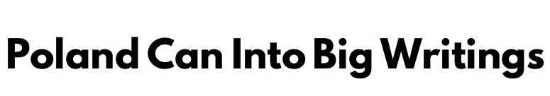 Poland Can Into Big Writings font preview