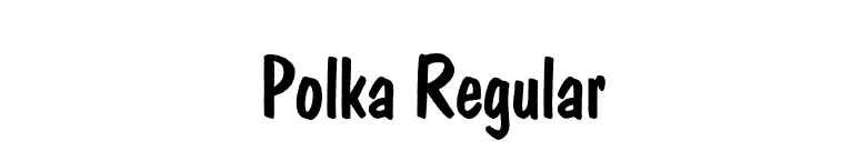 Polka Regular font preview