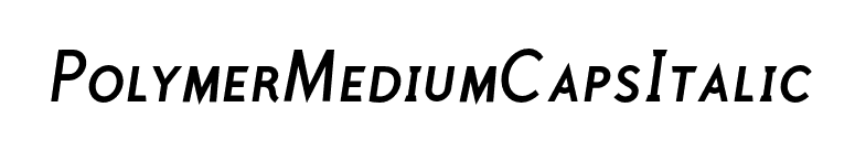 PolymerMediumCapsItalic font preview