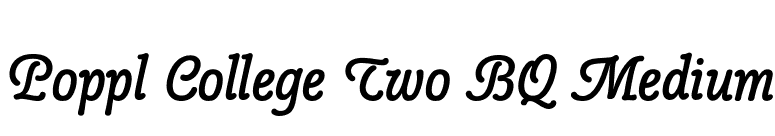 Poppl College Two BQ Medium font preview