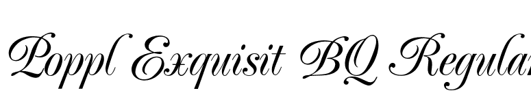 Poppl Exquisit BQ Regular font preview